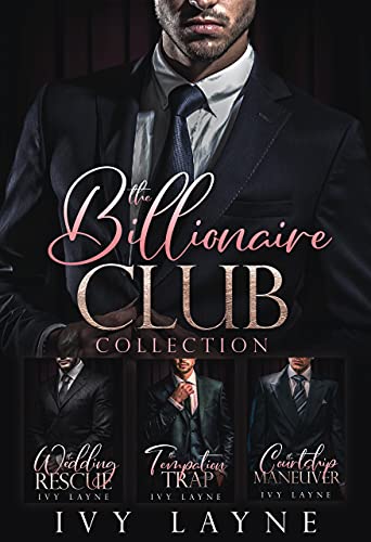 The Billionaire Club Trilogy: The Wedding Rescue, The Courtship Maneuver, & The Temptation Trap
