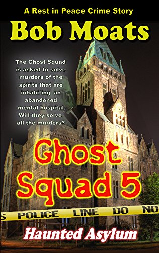 Ghost Squad 5 - Haunted Asylum (Ghost Squad Rest in Peace)