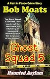 Ghost Squad 5 - Haunted Asylum (Ghost Squad Rest in Peace)
