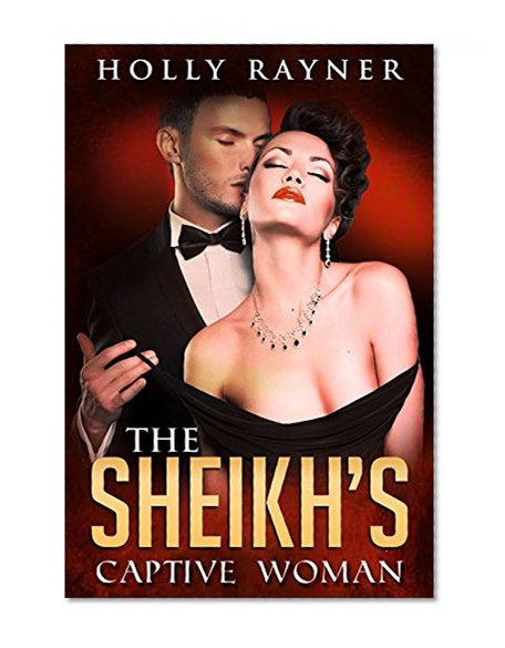 The Sheikh's Captive Woman