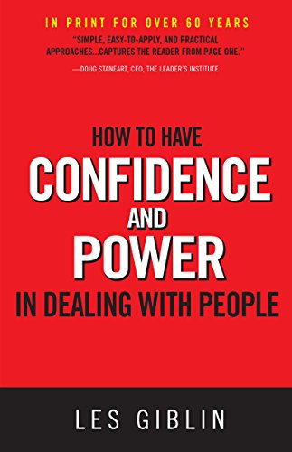 How to Have Confidence and Power in Dealing With People