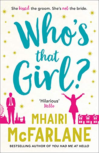 Book Cover Who's That Girl?: A laugh-out-loud sparky romcom!