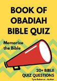 Book of Obadiah Bible Quiz: Bible Study & Memorization Handbook (Books of the Bible Quiz Series 4)