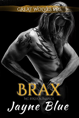 Book Cover Brax: MC Biker Romance (Great Wolves Motorcycle Club Book 6)