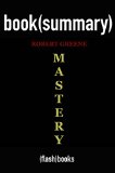 Summary of Mastery by Robert Greene | Book Summary Includes Analysis