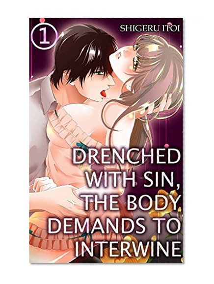 Drenched with Sin, the body demands to interwine Vol.1 (TL Manga)