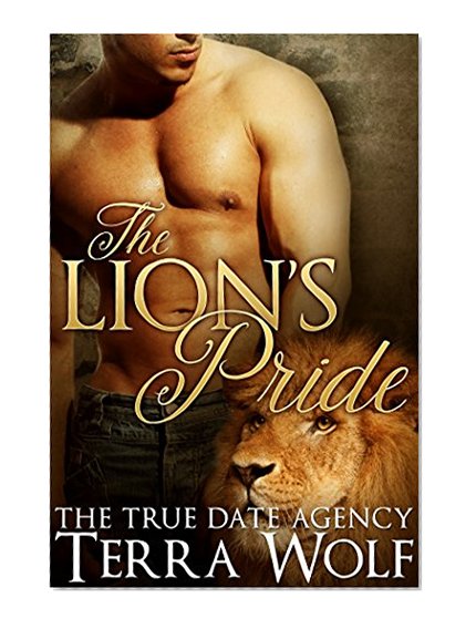 The Lion's Pride (BBW Paranormal Lion Shifter Romance) (The True Date Agency)