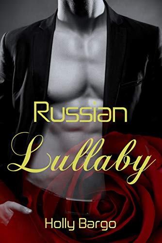 Russian Lullaby (Russian Love Book 1)