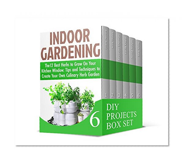 DIY Projects Box Set: 28 Healthy Homemade Recipes.Tips on How to Create Your Own Herb Garden  Plus Learn Zendoodle Basic and Some Drawing Techniques (diy projects, drawing, indoor garden)