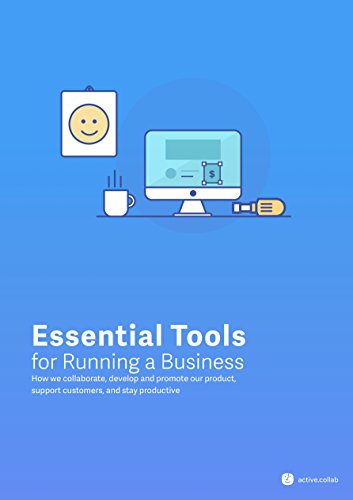 Essential Tools for Running a Business: How we collaborate, develop and promote our product, support customers, and stay productive