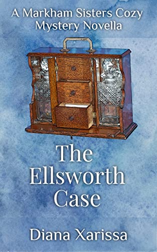 The Ellsworth Case (A Markham Sisters Cozy Mystery Book 5)