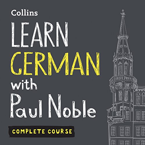 Learn German with Paul Noble: Complete Course: German Made Easy with Your Personal Language Coach