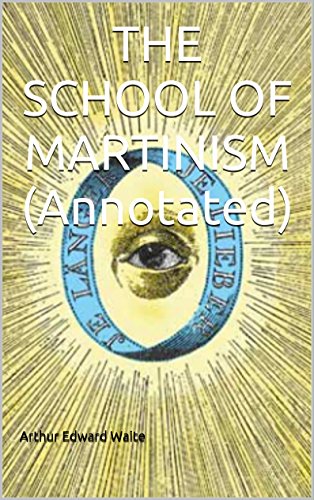 THE SCHOOL OF MARTINISM (Annotated) (Waite Series Book 2)
