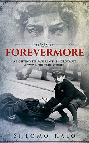Book Cover FOREVERMORE: A fighting teenager in the Holocaust & two more true stories
