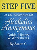 Step Five of The Twelve Steps of Alcoholics Anonymous: Guide, History & Worksheets