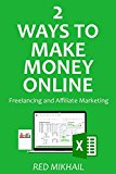 2 WAYS TO MAKE MONEY ONLINE - 2016: Freelancing and Affiliate Marketing