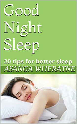 Good Night Sleep: 20 tips for better sleep