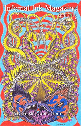 Infernal Ink Magazine (vol. 5 issue 2 for April 2016): Devilishly Erotic Horror