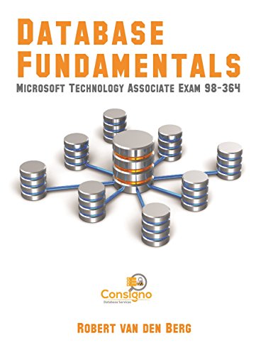 Database Fundamentals: Microsoft Technology Associate Exam 98-364