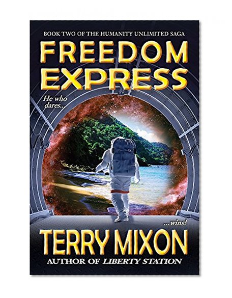 Freedom Express (Book 2 of The Humanity Unlimited Saga)