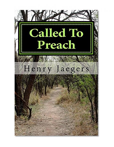 Called To Preach: Insights into the Prophetic Ministry