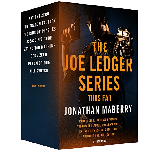 The Joe Ledger Series, Thus Far: Patient Zero, The Dragon Factory, The King of Plagues, Assassin’s Code, Extinction Machine, Code Zero, Predator One, Kill Switch