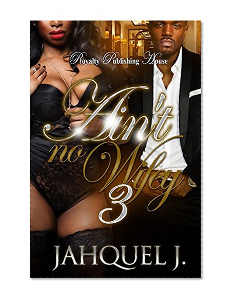 Ain't No Wifey 3: Deadly Vows