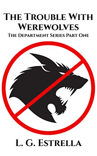 Book Cover The Trouble With Werewolves (The Department Series Book 1)