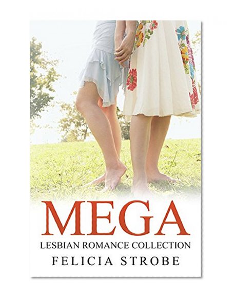 MEGA LESBIAN ROMANCE COLLECTION: (Lesbian, First Time, Office Romance, New Adult, Drama, Erotica Romance) (Collection of 5 Hot Lesbian Books)