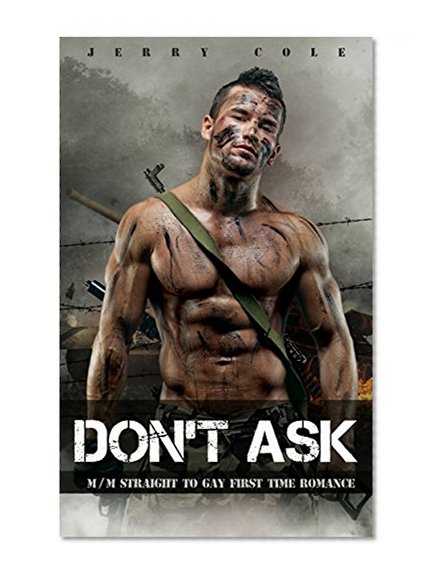Don't Ask: M/M Straight to Gay First Time Romance