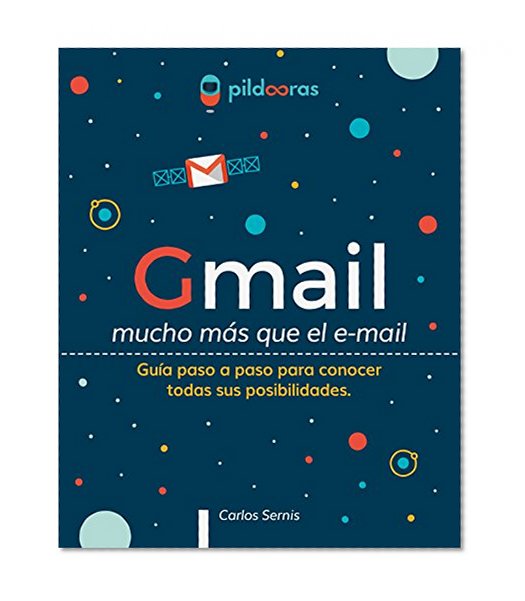 Book Cover Gmail - mucho más que el e-mail: Guía paso a paso para conocer todas sus posibilidades (Spanish Edition)