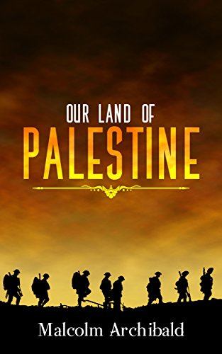 Our Land of Palestine: A Novel Of WW1