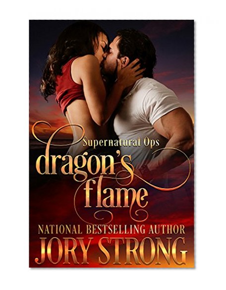 Dragon's Flame (Supernatural Ops Book 1)