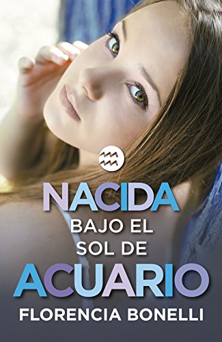 Nacida bajo el sol de Acuario (Serie Nacidas 2) (Spanish Edition)