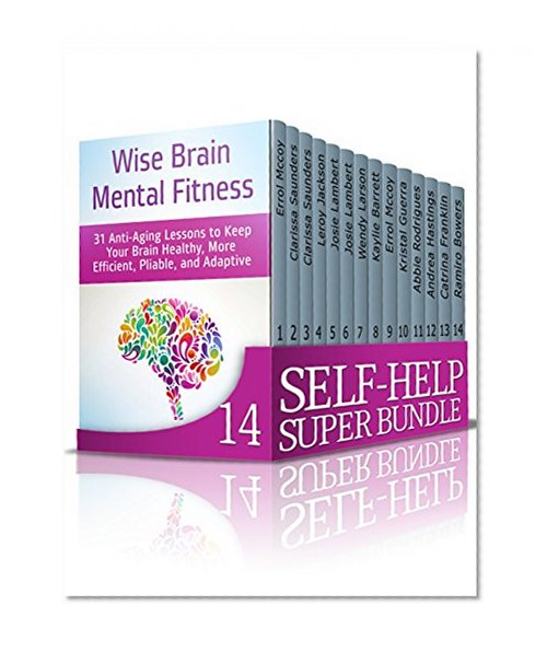 Self-Help Super Bundle: Power Charge Your Personal Development with Lessons on How to Control Your Emotions and Keep Your Brain Healthy (Self-Help, self improvement, personal development)
