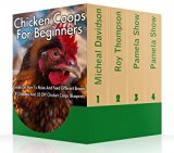 Chicken Coops For Beginners: Guide On How To Raise And Feed Different Breeds Of Chickens And 10 DIY Chicken Coops Blueprints: (Breeds Guide, Chicken Tractors ... how to become absolutely self-sufficient)