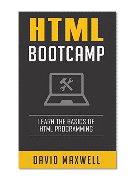 HTML: Quick Start Guide: Learn The Basics Of HTML and CSS in 2 Weeks (Free Books, HTML5, CSS3)