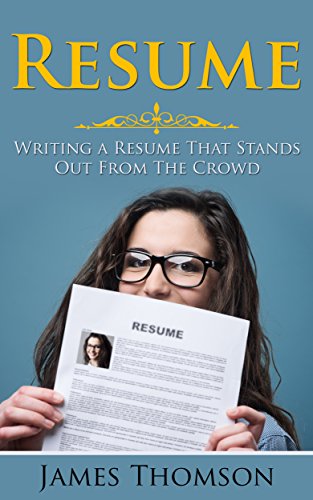 Resume: Writing a Resume That Stands Out From The Crowd (Resume writing, Resume Templates, Vocational Guidance, Summer job, Career change, How to write a CV)