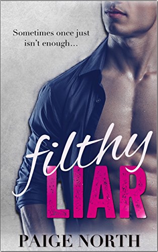 Filthy Liar (Second Chance With My Brother's Best Friend, Book One)
