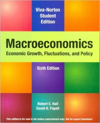 Macroeconomics: Economic Growth, Fluctuations, and Policy - International Economy Edition