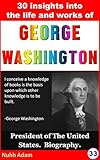 George Washington: First President of America. Life and works. (independence and history, biography, who was..?, for kids)