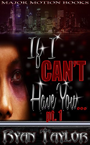 If I Can't Have You Pt. 1