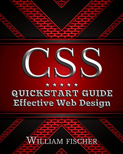 CSS: QuickStart Guide - Effective Web Design (CSS, HTML, JavaScript, Programming)