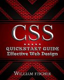 CSS: QuickStart Guide - Effective Web Design (CSS, HTML, JavaScript, Programming)