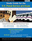 Study Guide for the U.S. Postal 473 Exam - 2016 Edition: Covers the New Computer-Based Test Format and Includes Practice Tests