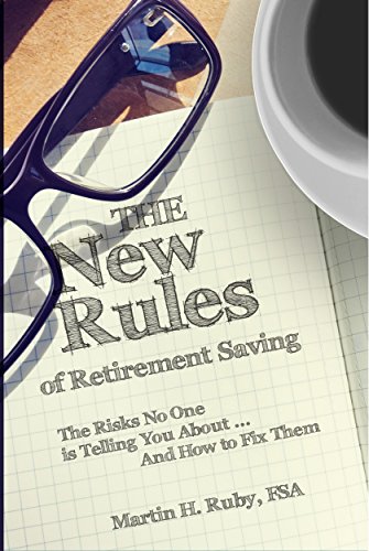 Book Cover The New Rules of Retirement Saving: The Risks No One Is Telling You About... And How to Fix Them