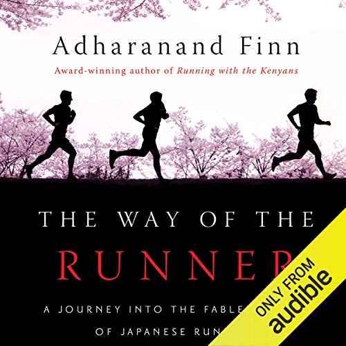 The Way of the Runner: A Journey into the Fabled World of Japanese Running
