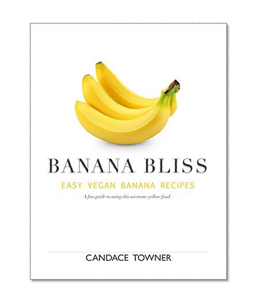 Banana Bliss: Easy Vegan Banana Recipes