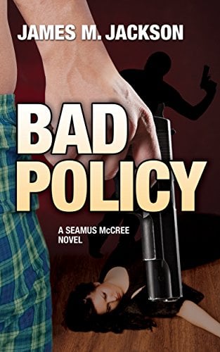 Book Cover Bad Policy (Seamus McCree Book 2)