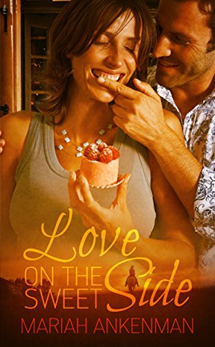 Book Cover Love on the Sweet Side (The Peak Town, Colorado Series)